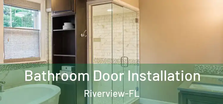 Bathroom Door Installation Riverview-FL