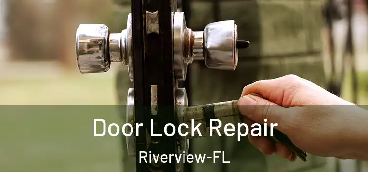 Door Lock Repair Riverview-FL