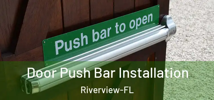 Door Push Bar Installation Riverview-FL