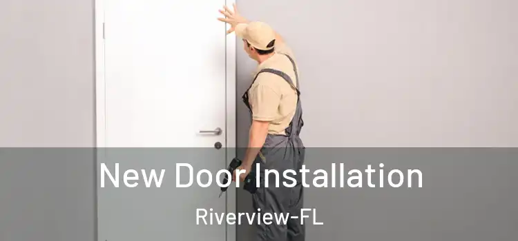 New Door Installation Riverview-FL