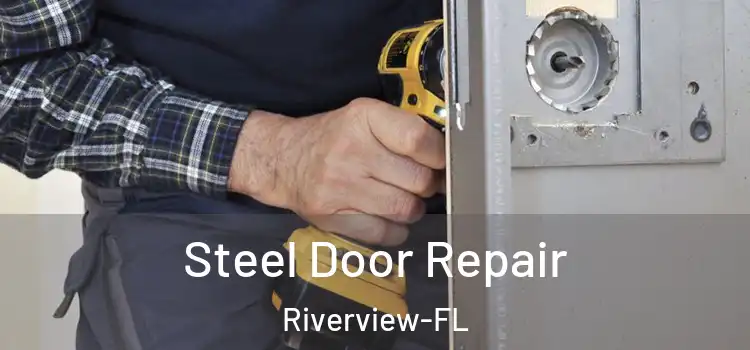 Steel Door Repair Riverview-FL